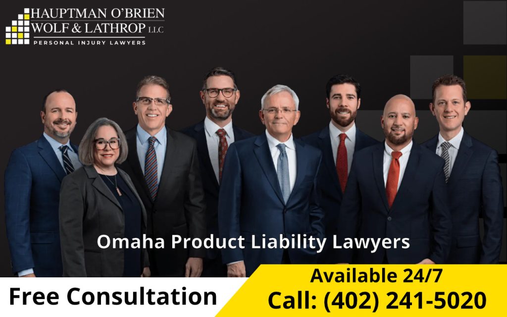 Omaha Product Liability Attorneys at Hauptman, O'Brien, Wolf & Lathrop, LLC