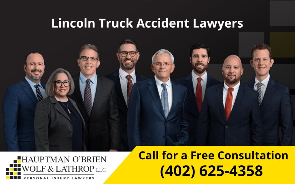 Truck Accident Lawyers in Lincoln, NE - Hauptman, O'Brien, Wolf & Lathrop